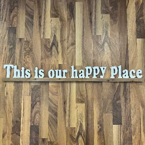 This is our Happy Place Sign