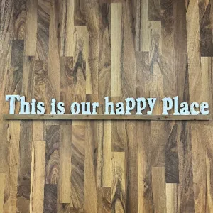 This is our Happy Place Sign